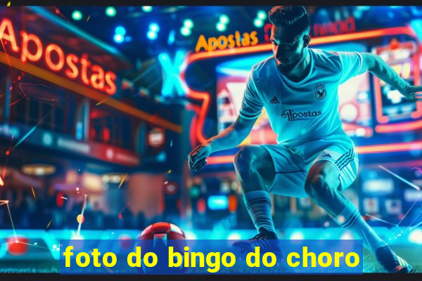 foto do bingo do choro